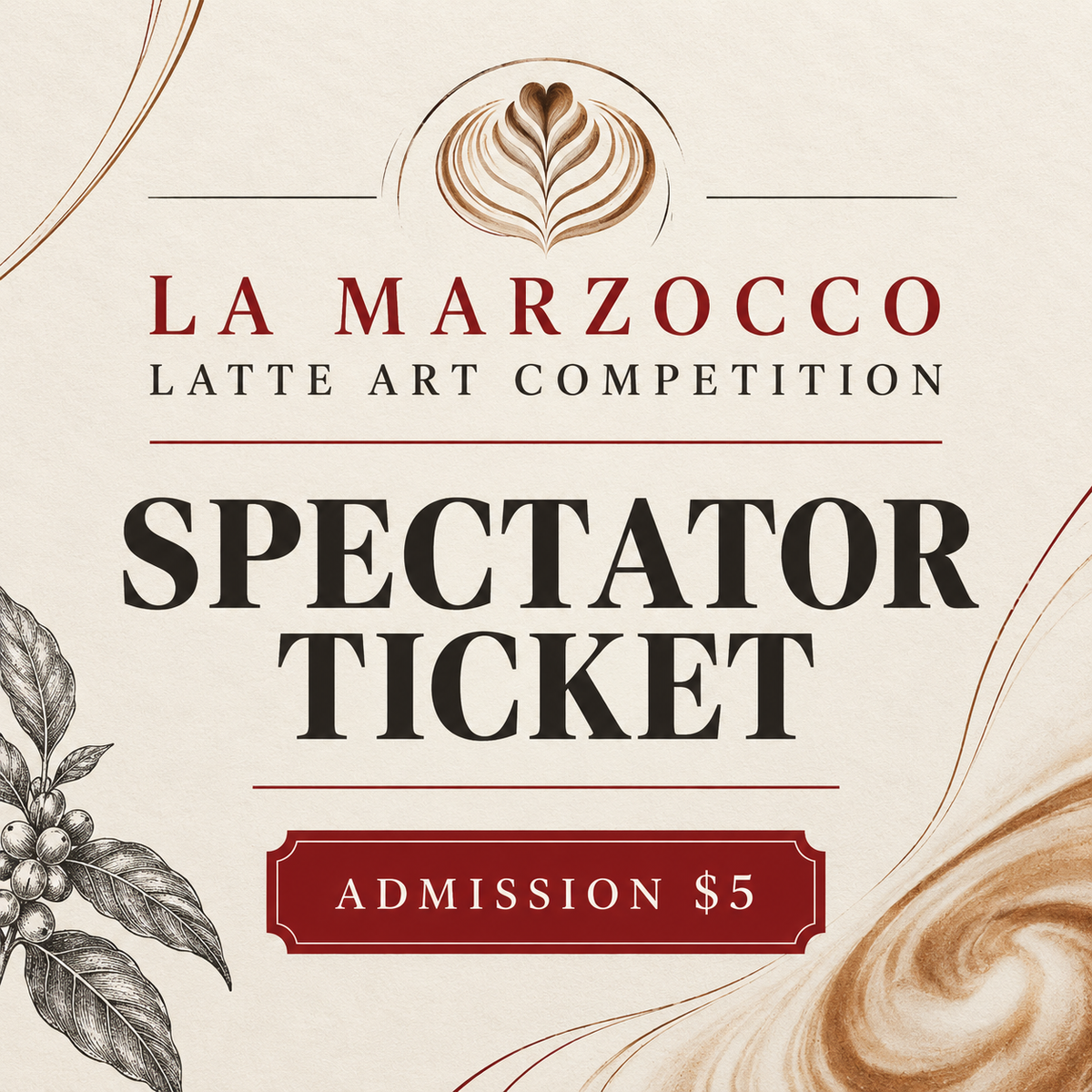 La Marzocco Latte Art Competition spectator ticket, admission 5 dollars